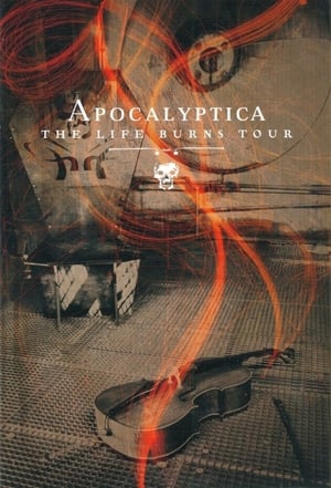 Télécharger Apocalyptica: The Life Burns Tour ou regarder en streaming Torrent magnet 