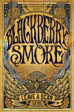 Image Blackberry Smoke: Leave A Scar - Live In North Carolina