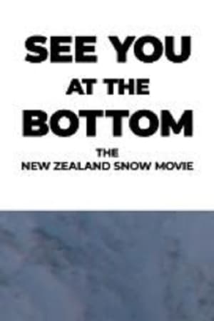 Télécharger See You At The Bottom – The New Zealand Snow Movie ou regarder en streaming Torrent magnet 