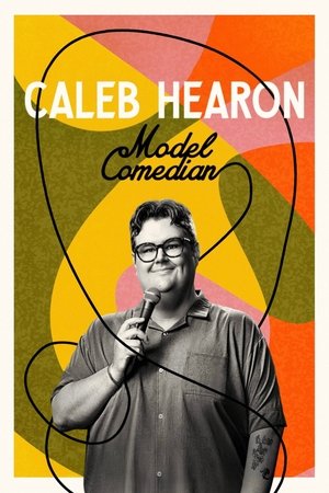 Caleb Hearon: Model Comedian (2025)
