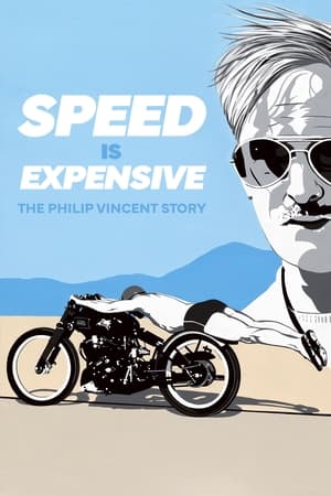 Speed Is Expensive: The Philip Vincent Story 2022