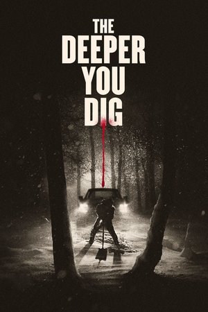 Poster The Deeper You Dig 2019