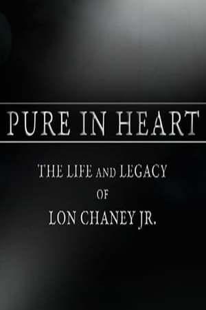 Poster Pure in Heart: The Life and Legacy of Lon Chaney, Jr. 2010