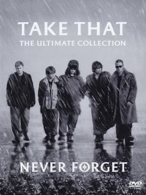 Télécharger Take That - Never Forget - The Ultimate Collection ou regarder en streaming Torrent magnet 