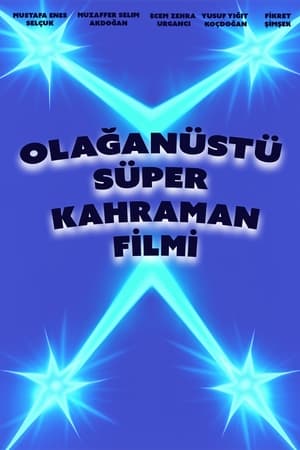 Image Olağanüstü Türk Süper Kahraman Filmi