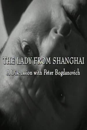The Lady from Shanghai: A Discussion with Peter Bogdanovich 2000