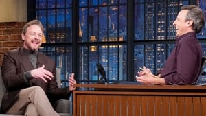 Late Night with Seth Meyers Season 11 :Episode 45  James McAvoy, Rachel Dratch