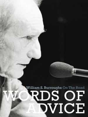 Télécharger Words of Advice: William S. Burroughs On the Road ou regarder en streaming Torrent magnet 