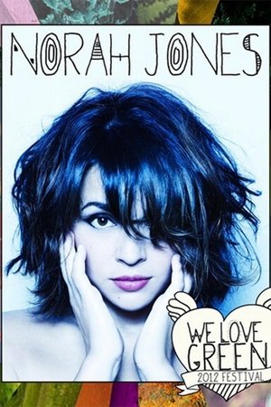 Nonton film Norah Jones - We Love Green Festival (2012) terbaru sub indo Nonton film Norah Jones - We Love Green Festival (2012) terbaru sub indo