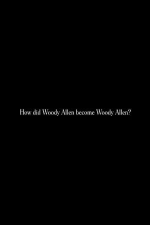 How did Woody Allen become Woody Allen? 2021