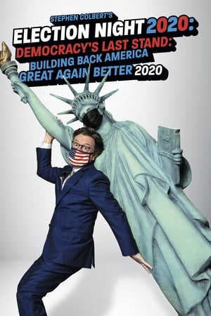 Image Stephen Colbert's Election Night 2020: Democracy's Last Stand: Building Back America Great Again Better 2020