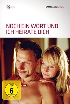 Image Noch ein Wort und ich heirate dich!