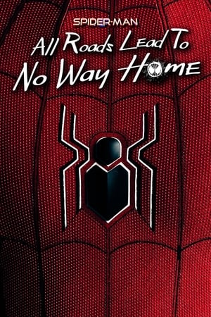 Poster Spider-Man: All Roads Lead to No Way Home 2022
