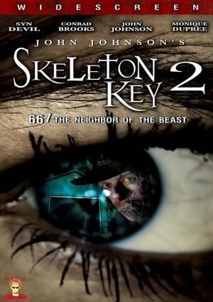 Télécharger Skeleton Key 2: 667 Neighbor of the Beast ou regarder en streaming Torrent magnet 