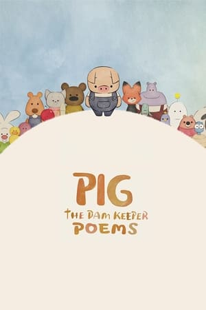 Image Pig: The Dam Keeper Poems