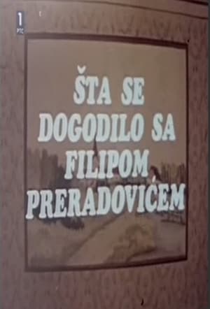 Télécharger Šta se dogodilo sa Filipom Preradovićem ou regarder en streaming Torrent magnet 