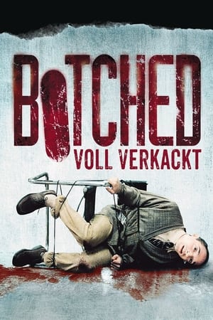 Botched - Voll verkackt 2007