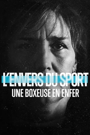 Télécharger L'Envers du sport : Une boxeuse en enfer ou regarder en streaming Torrent magnet 