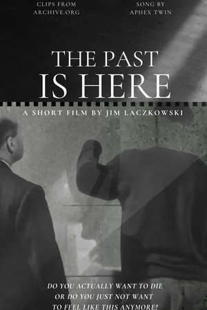 The Past Is Here (2025)