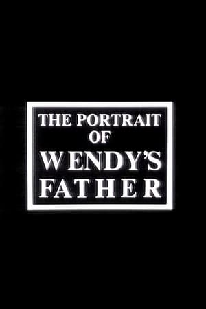 Télécharger The Portrait of Wendy's Father ou regarder en streaming Torrent magnet 