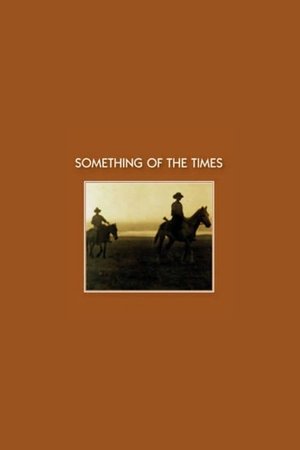 Something of the Times (1985)