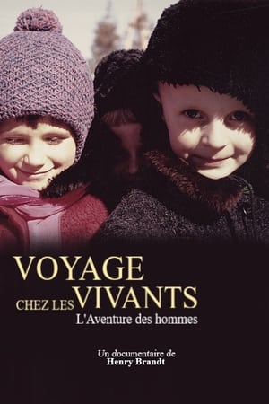 Image Voyage chez les vivants - L'Aventure des hommes