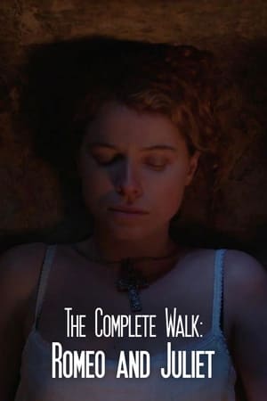 The Complete Walk: Romeo and Juliet 2016