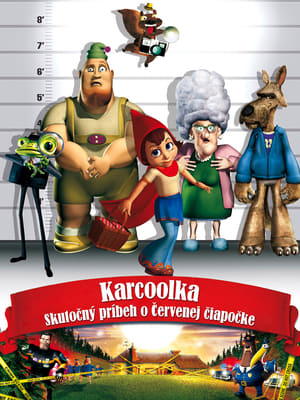 Poster Karcoolka - Skutočný príbeh o Červenej čiapočke 2005