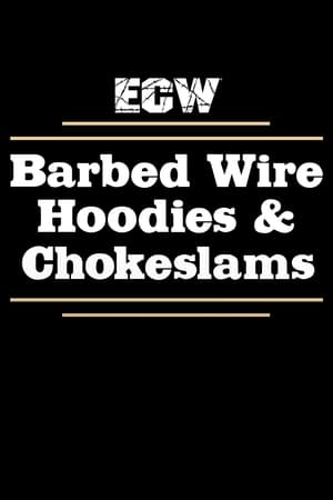 Télécharger ECW Barbed Wire, Hoodies and Chokeslams ou regarder en streaming Torrent magnet 
