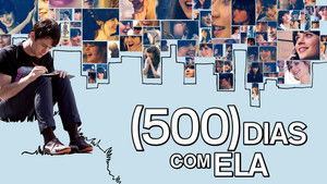 (500) Dias com Ela