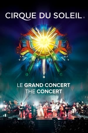 Télécharger Cirque du Soleil: Le Grand Concert ou regarder en streaming Torrent magnet 