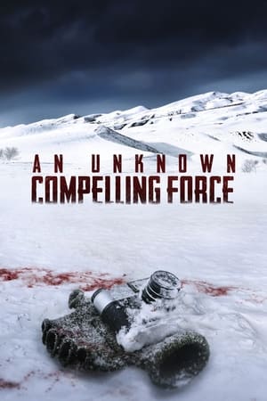 Poster An Unknown Compelling Force 2021