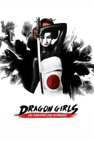 Dragon Girls ! Les amazones de la pop culture asiatique 2016