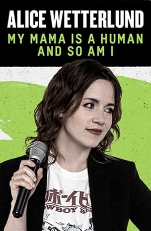 Image Alice Wetterlund: My Mama Is a Human and So Am I