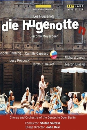 Télécharger Giacomo Meyerbeer - Les Huguenots (Die Hugenotten) ou regarder en streaming Torrent magnet 