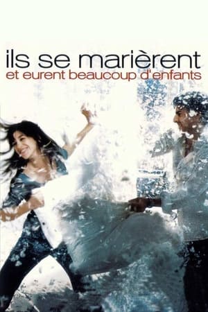 Ils se marièrent et eurent beaucoup d'enfants 2004