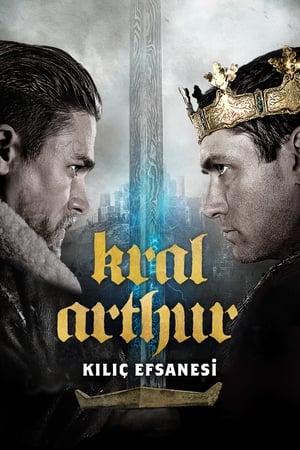 Kral Arthur: Kılıç Efsanesi 2017