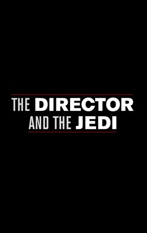 The Director and The Jedi The Director and The Jedi