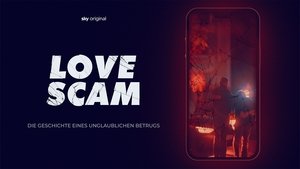 Love Scam - Die Geschichte Eines Unglaublichen Betrugs (2025)