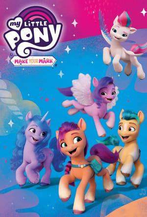 Poster My Little Pony: Make Your Mark 2022