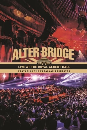 Télécharger Alter Bridge - Live at the Royal Albert Hall (featuring The Parallax Orchestra) ou regarder en streaming Torrent magnet 