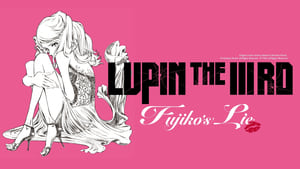 مشاهدة فيلم Lupin the Third: Fujiko’s Lie 2019 مترجم