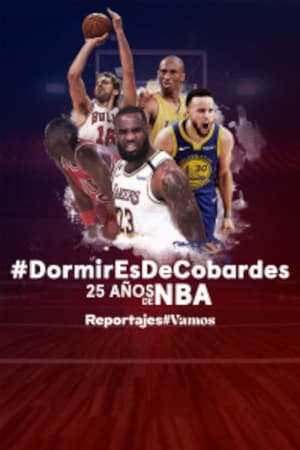 Télécharger Dormir es de cobardes. 25 años de NBA ou regarder en streaming Torrent magnet 