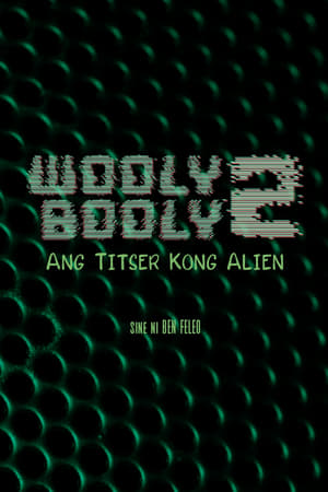 Télécharger Wooly Booly 2: Ang Titser Kong Alien ou regarder en streaming Torrent magnet 