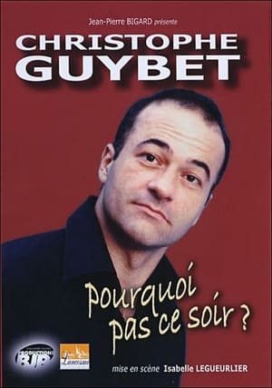 Image Christophe Guybet - Pourquoi pas ce soir ?