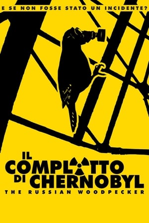 Image Il complotto di Chernobyl - The Russian Woodpecker