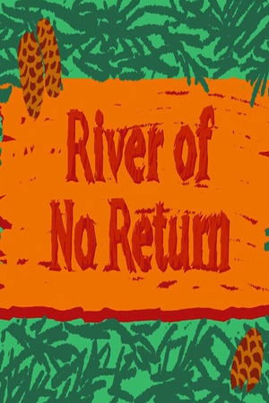 Nonton film River of no Return (2023) terbaru sub indo Nonton film River of no Return (2023) terbaru sub indo