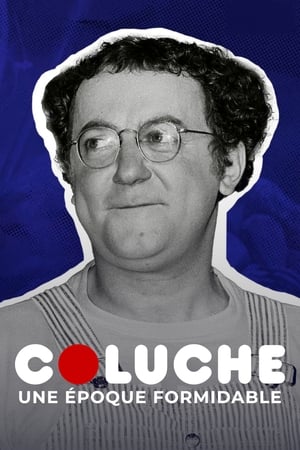 Coluche, une époque formidable 2021