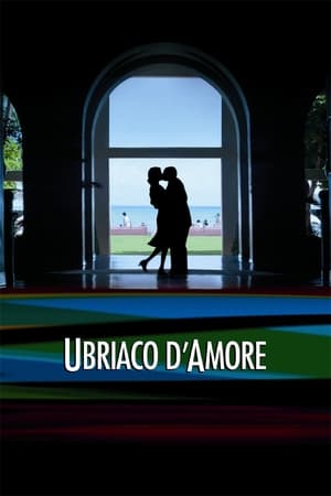 Poster Ubriaco d'amore 2002
