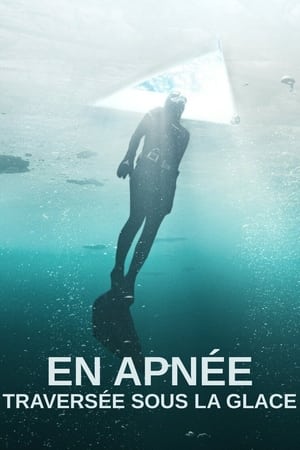 Poster En apnée : Traversée sous la glace 2022